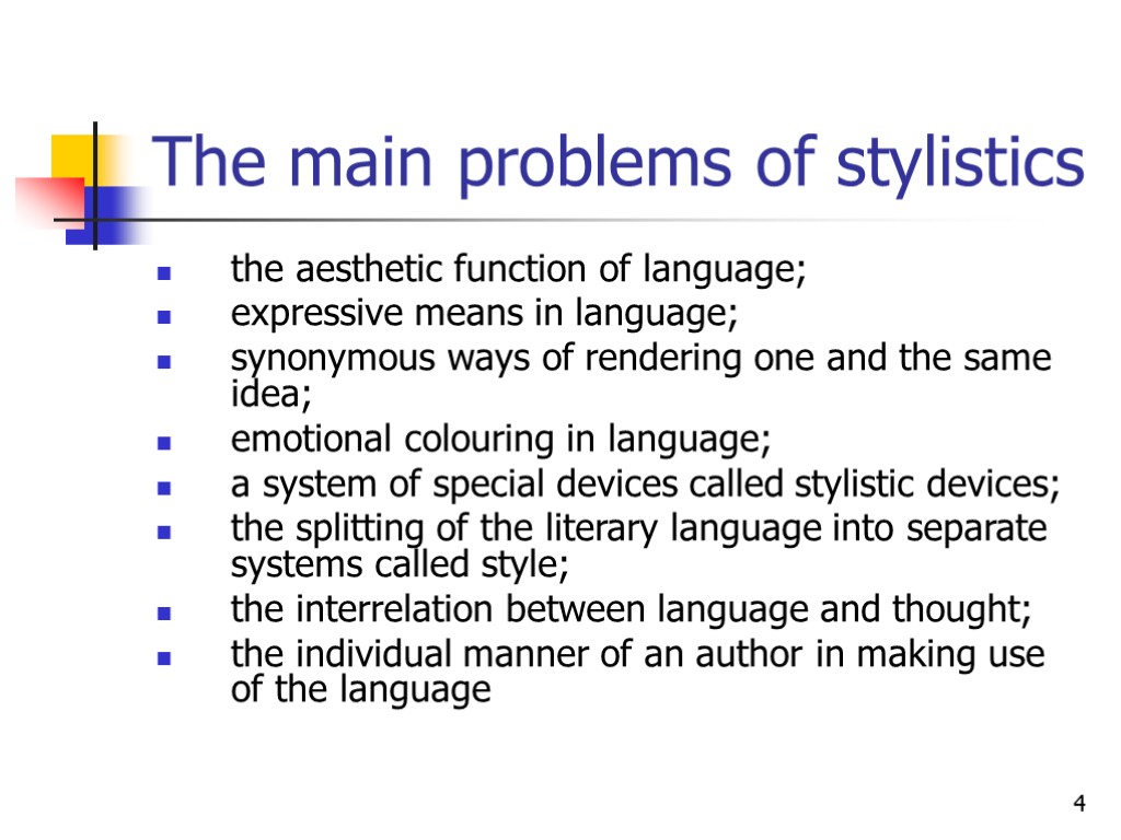 4 The main problems of stylistics the aesthetic function of language; expressive means in